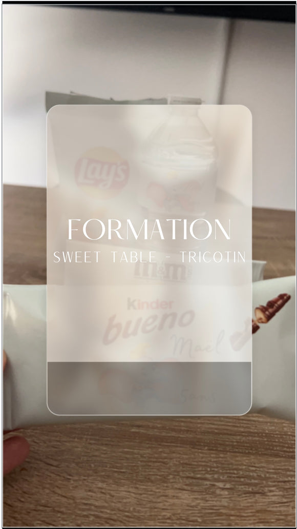 Formation tricotin/sweet table